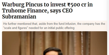 Warburg Pincus to invest ₹500 cr in Truhome Finance, says CEO Subramanian